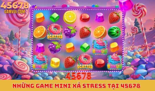 Những game mini xả stress tại 45678 – Trải nghiệm giải trí thư giãn với kho game đa dạng.