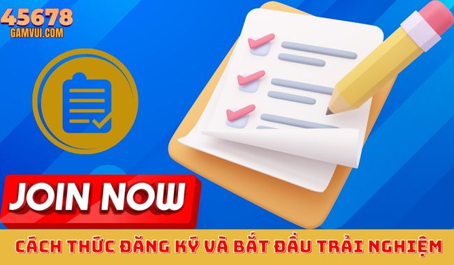 Cách Thức Đăng Ký Và Bắt Đầu Trải Nghiệm 45678