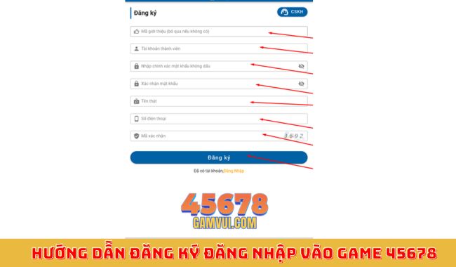 Hướng dẫn đăng ký đăng nhập vào game 45678 Hướng dẫn đăng ký đăng nhập vào game 45678